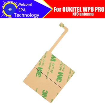 6,49-дюймовая Антенна OUKITEL WP8 PRO 100% Оригинальная Новая высококачественная антенна NFC, Сменный Аксессуар для наклейки антенны для WP8 PRO.