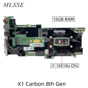 Восстановленная Материнская плата для ноутбука Lenovo X1 Carbon 8-го поколения с процессором i7-10510U 16 ГБ оперативной ПАМЯТИ FRU 5B21C69252 5B20Z25543 100% Протестирована